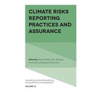 Climate Risks Reporting Practices and Assurance: 13 (Advances in Environmental Accounting & Management)