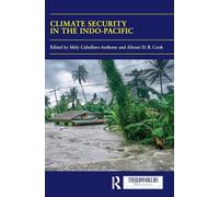 Climate Security in the Indo-Pacific: Variations, Contestations and Convergence of Security Practices (ThirdWorlds)