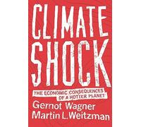 Shock Climático – Las consecuencias económicas de un planeta más cálido