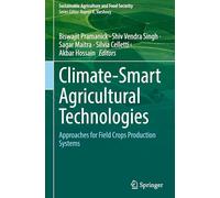 Climate-Smart Agricultural Technologies: Approaches for Field Crops Production Systems (Sustainability Sciences in Asia and Africa)