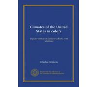 Climates of the United States in colors: Popular edition of Denison's charts, with additions