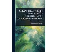 Climatic Factors In Relation To Infection With Cercospora Beticola