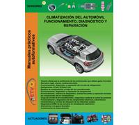 Climatización del automóvil, funcionamiento, diagnóstico y reparación (MANUALES PRÁCTICOS AUTOFORMATIVOS DE AUTOMOCIÓN)