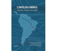Climatologia Dinâmica: Conceitos, Técnicas e Aplicações