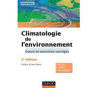 Climatologie de l'environnement: Cours et exercices corrigés