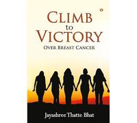 Climb to Victory : Over Breast Cancer