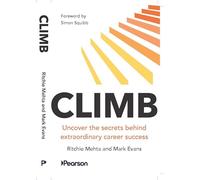 Climb: Uncover the secrets behind extraordinary career success (Book)