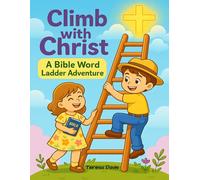 Climb With Christ: A Bible Word Ladder Adventure Workbook for Grades 4-6