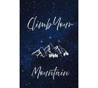 Climb Your Mountain: Daily Journal