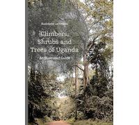 Climbers, Shrubs and Trees of Uganda: An Illustrated Guide
