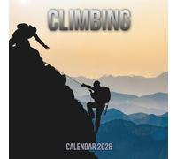 Climbing Calendar 2026: 12-Month Organizer Jan 2026 through Dec 2026