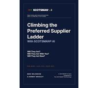 Climbing the Preferred Supplier Ladder: with SCOTSMAN AI (Achieving Sales Excellence with SCOTSMAN®)