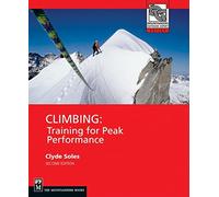 Climbing: Training for Peak Performance (Mountaineers Outdoor Expert Series)