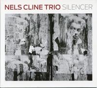 Cline, Nels -Trio- - Silencer