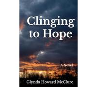 Clinging to Hope: A Novel