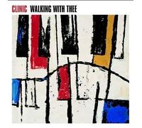 Clinic - Walking with thee