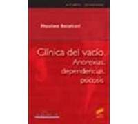Clinica Del Vacio: Anorexias Dependencias Psicosis
