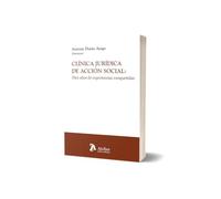 Clínica Jurídica de Acción Social: Diez años de experiencias compartidas