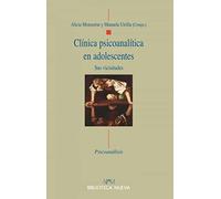 Clínica psicoanalítica en adolescentes: Sus vicisitudes (COLECCIÓN APM)