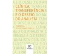 Clínica Transferência E O Desejo Do Analista (ebook)