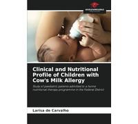 Clinical and Nutritional Profile of Children with Cow's Milk Allergy: Study of paediatric patients admitted to a home nutritional therapy programme in the Federal District