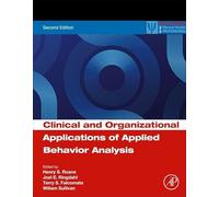 Clinical and Organizational Applications of Applied Behavior Analysis (Practical Resources for the Mental Health Professional)
