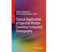 Clinical Applications of Spectral Photon Counting Computed Tomography Technology