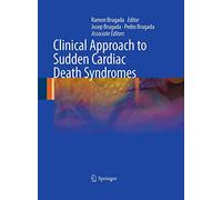 Clinical Approach to Sudden Cardiac Death Syndromes