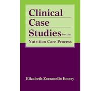 CLINICAL CASE STUDIES FOR NUTRITION CARE PROCESS