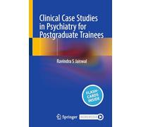 Clinical Case Studies in Psychiatry for Postgraduate Trainees: With Online Files