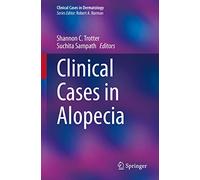 Clinical Cases in Alopecia (Clinical Cases in Dermatology)