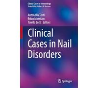 Clinical Cases in Nail Disorders (Clinical Cases in Dermatology)