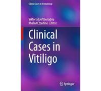 Clinical Cases in Vitiligo (Clinical Cases in Dermatology)