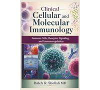 Clinical Cellular and Molecular Immunology: Immune Cells, Receptor Signaling, and Immunoregulation