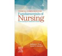 Clinical Companion for Fundamentals of Nursing: Active Learning for Collaborative Practice