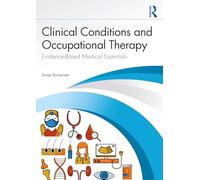 Clinical Conditions and Occupational Therapy: Evidence-Based Medical Essentials