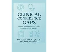 Clinical Confidence Gaps: 50 Real-World Scenarios Every PMHNP Should Master
