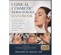 Clinical Cosmetic Dermatology Handbook 2026: A Practical Overview of Neurotoxin Injection, Laser Resurfacing, and Minimally Invasive Rejuvenation for Aesthetic Procedure Specialists
