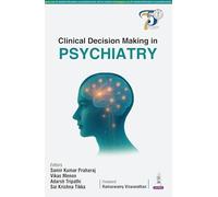 Clinical Decision Making in Psychiatry