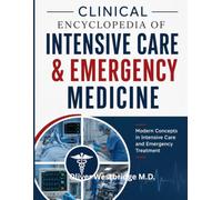 Clinical Encyclopedia of Intensive Care & Emergency Medicine: Modern Concepts in Intensive Care and Emergency Treatment