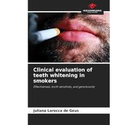 Clinical evaluation of teeth whitening in smokers: Effectiveness, tooth sensitivity, and genotoxicity