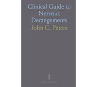 Clinical Guide to Nervous Derangements: Case-based homeopathic approaches to anxiety, mood disorders, mania, and related symptoms