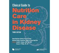 Clinical Guide to Nutrition Care in Kidney Disease