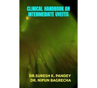 CLINICAL HANDBOOK ON INTERMEDIATE UVEITIS