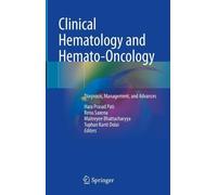 Clinical Hematology and Hemato-Oncology: Diagnosis, Management, and Advances