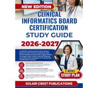 CLINICAL INFORMATICS BOARD CERTIFICATION STUDY GUIDE 2026-2027