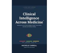 Clinical Intelligence Across Medicine