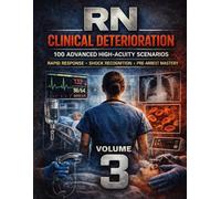 Clinical Interview Mastery Workbook for Registered Nurses - Workbook: 100 Advanced High-Acuity Scenarios for Rapid Response, Shock Recognition & Pre-Arrest Decision Mastery