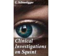 Clinical Investigations On Squint (ebook)