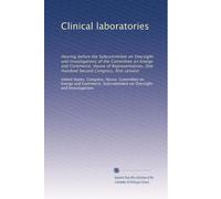 Clinical laboratories: Hearing before the Subcommittee on Oversight and Investigations of the Committee on Energy and Commerce, House of Representatives, One Hundred Second Congress, first session